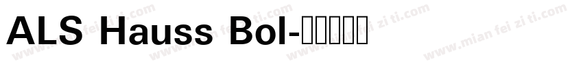 ALS Hauss Bol字体转换